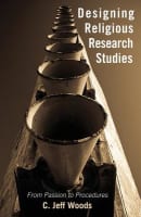 Designing Religious Research Studies: From Passion to Procedures Paperback