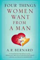 Four Things Women Want From a Man Paperback