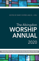 The Abingdon Worship Annual 2020: Worship Planning Resources For Every Sunday of the Year Paperback