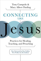 Connecting Like Jesus: Practices For Healing, Teaching, and Preaching Paperback