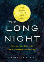 The Long Night: Readings and Stories to Help You Through Depression Hardback