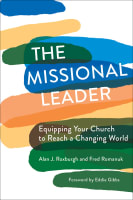 The Missional Leader: Equipping Your Church to Reach a Changing World Paperback