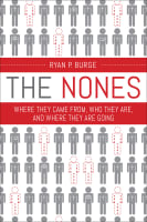 The Nones: Where They Came From Who They Are, and Where They Are Going Paperback