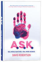 A.S.K.: Real World Questions / Real Word Answers (Ask Seek Knock) Hardback