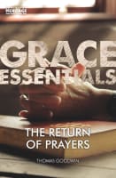 The Return of Prayers (Grace Essentials Series) Paperback