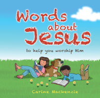 Words About Jesus: To Help You Worship Him Hardback