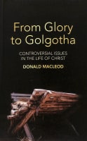 From Glory to Golgotha Paperback