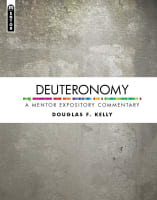 Deuteronomy (Mentor Expository Commentary Series) Hardback