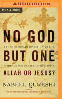 No God But One: Allah Or Jesus? (Unabridged, Mp3) Compact Disc