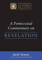 A Pentecostal Commentary on Revelation (Pentecostal Old Testament And New Testament Commentaries Series) Paperback