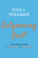 Outgrowing God?: A Beginner's Guide to Richard Dawkins and the God Debate Paperback