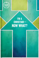CSB I'm a Christian -Now What? Bible For Kids Hardback