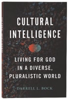 Cultural Intelligence: Living For God in a Diverse, Pluralistic World Paperback