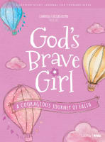 God's Brave Girl : A Courageous Journey of Faith (Younger Girls Study Journal) (For Girls Like You Series) Paperback