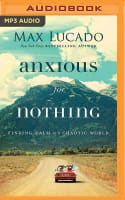 Anxious For Nothing: Finding Calm in a Chaotic World (Unabridged, 1 Mp3) Compact Disc