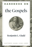 Handbook on the Gospels: Matthew Mark Luke John Hardback