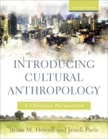 Introducing Cultural Anthropology: A Christian Perspective Paperback