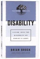 Disability: Living Into the Diversity of Christ's Body Paperback