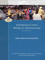 Introducing World Missions: A Biblical, Historical, and Practical Survey (Encountering Mission Series) Paperback