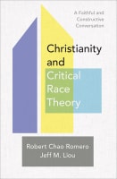 Christianity and Critical Race Theory: A Faithful and Constructive Conversation Paperback