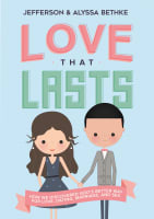 Love That Lasts: How We Discovered God's Better Way For Love, Dating, Marriage, and Sex (Unabridged, 5 Cds) Compact Disc