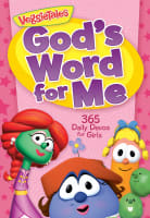 God's Word For Me: 365 Daily Devos For Girls (Veggie Tales (Veggietales) Series) Paperback