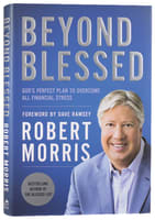 Beyond Blessed: God's Perfect Plan For No Financial Stress Hardback