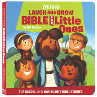 Laugh and Grow Bible For Little Ones: The Gospel in 15-Minute Bible Stories Board Book