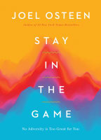 Stay in the Game: No Adversity is Too Great For You Hardback