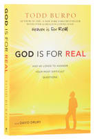 God is For Real: And He Longs to Answer Your Most Difficult Questions Paperback