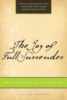 The Joy of Full Surrender (Paraclete Essentials Series) Paperback