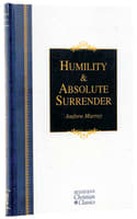 Humility & Absolute Surrender (2 Volumes in 1) (Hendrickson Christian Classics Series) Hardback