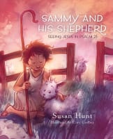 Sammy and His Shepherd: Seeing Jesus in Psalm 23 Hardback