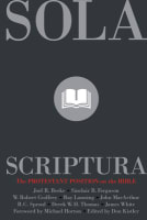 Sola Scriptura: The Protestant Position on the Bible (2nd Edition) Paperback