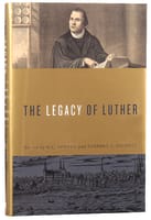 The Legacy of Luther Hardback