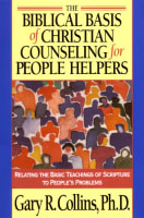 The Biblical Basis of Christian Counseling For People Helpers Paperback