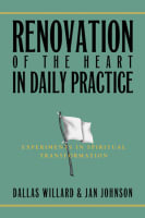 Renovation of the Heart in Daily Practice: Experiments in Spiritual Transformation Paperback