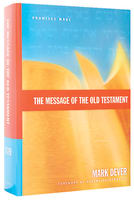 The Message of the Old Testament Hardback