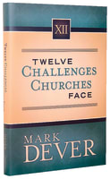 Twelve Challenges Churches Face Hardback