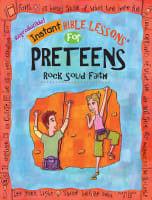 Rock Solid Faith (Ages 10-12) (Instant Bible Lessons Series) Paperback