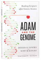 Adam and the Genome: Reading Scripture After Genetic Science Paperback