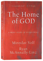 The Home of God: A Brief Story of Everything Hardback