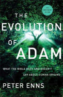 The Evolution of Adam: What the Bible Does and Doesn't Say About Human Origins Paperback