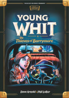Young Whit and the Thieves of Barrymore (#03 in Young Whit (Pre Adventures In Odyssey) Series) Hardback