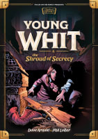 Young Whit and the Shroud of Secrecy (#02 in Young Whit (Pre Adventures In Odyssey) Series) Hardback