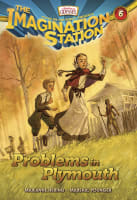 Problems in Plymouth (#06 in Adventures In Odyssey Imagination Station (Aio) Series) Paperback