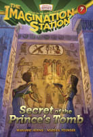 Secret of the Prince's Tomb (#07 in Adventures In Odyssey Imagination Station (Aio) Series) Paperback