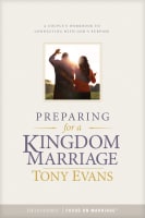 Preparing For a Kingdom Marriage: A Couple's Workbook to Connecting With God's Purpose Paperback