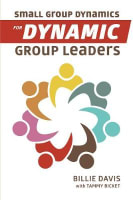 Small Group Dynamics For Dynamic Group Leaders Hardback