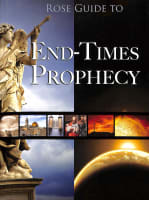 Rose Guide to End-Times Prophecy (Rose Guide Series) Paperback